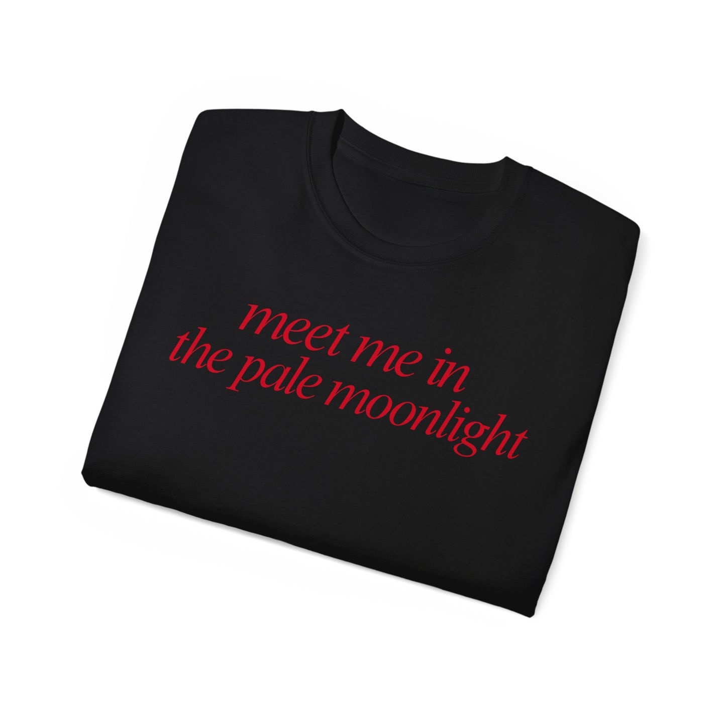 T-Shirt "meet me in the pale moonlight"
