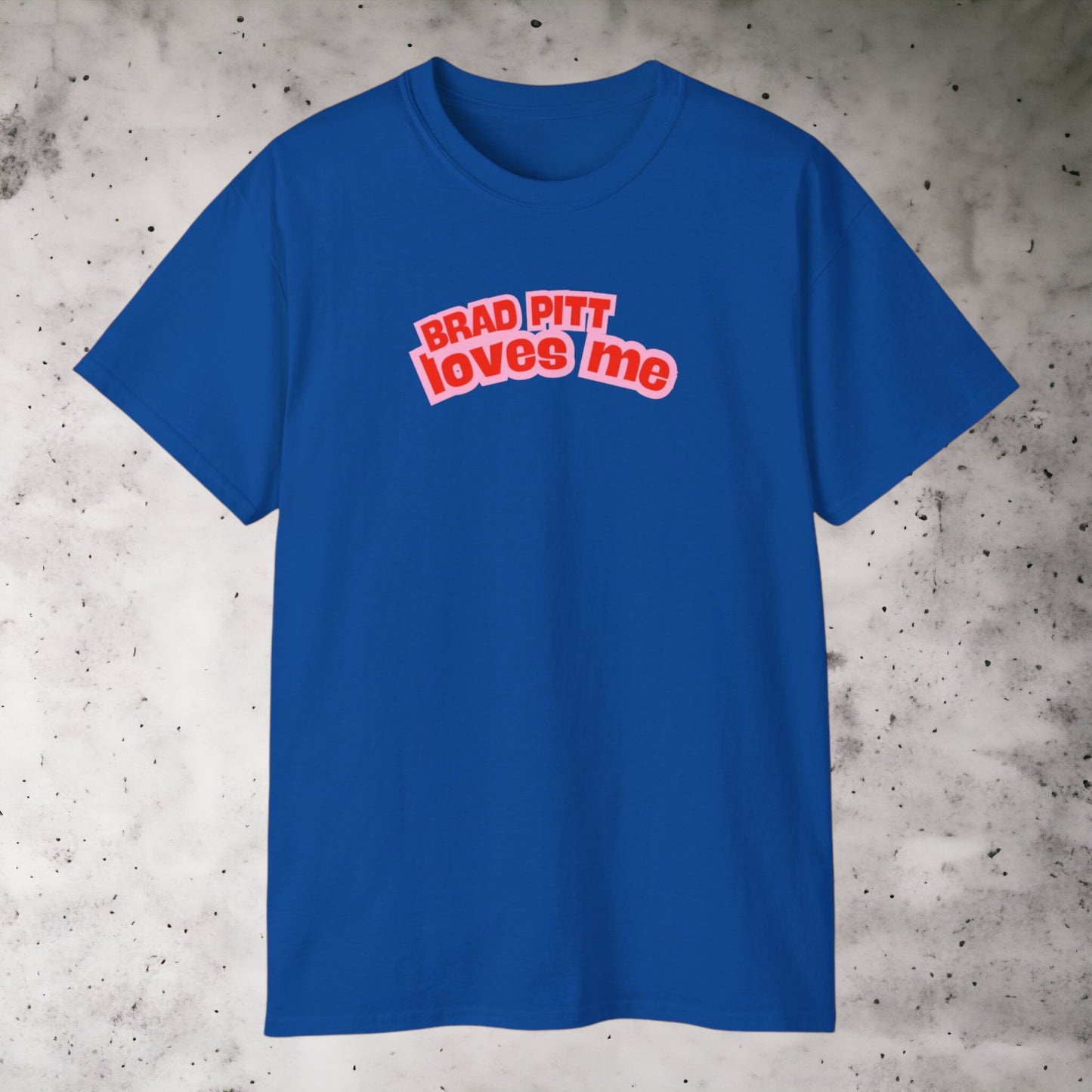 T-shirt "Brad Pitt loves me"