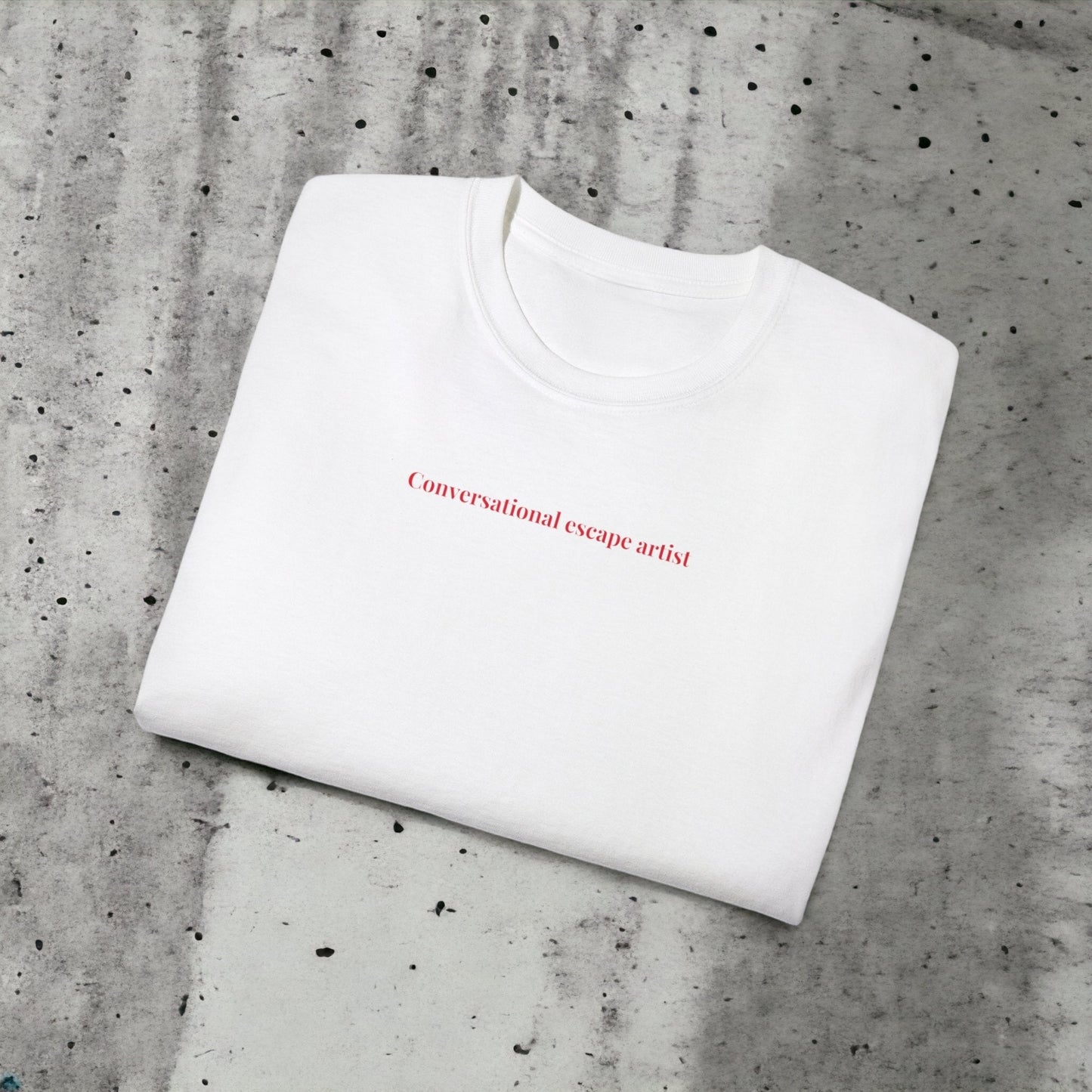 1 - Conversational Escape Artist - Unisex Ultra Cotton White or Black Tee