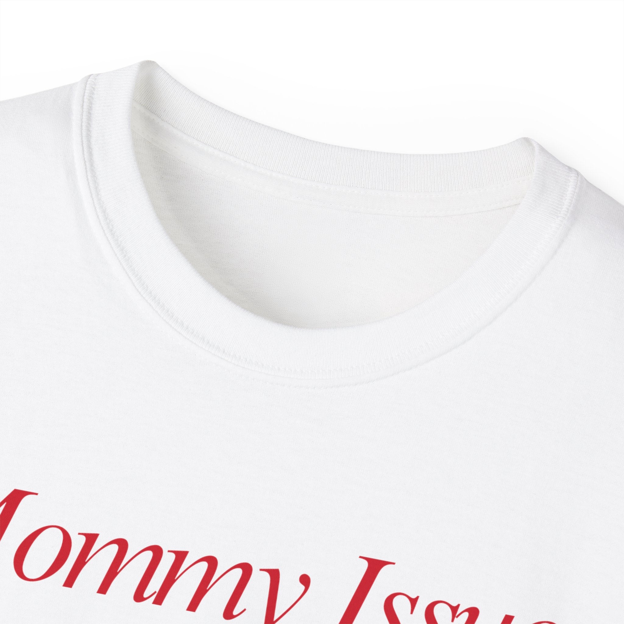 T-Shirt "Mommy Issues"