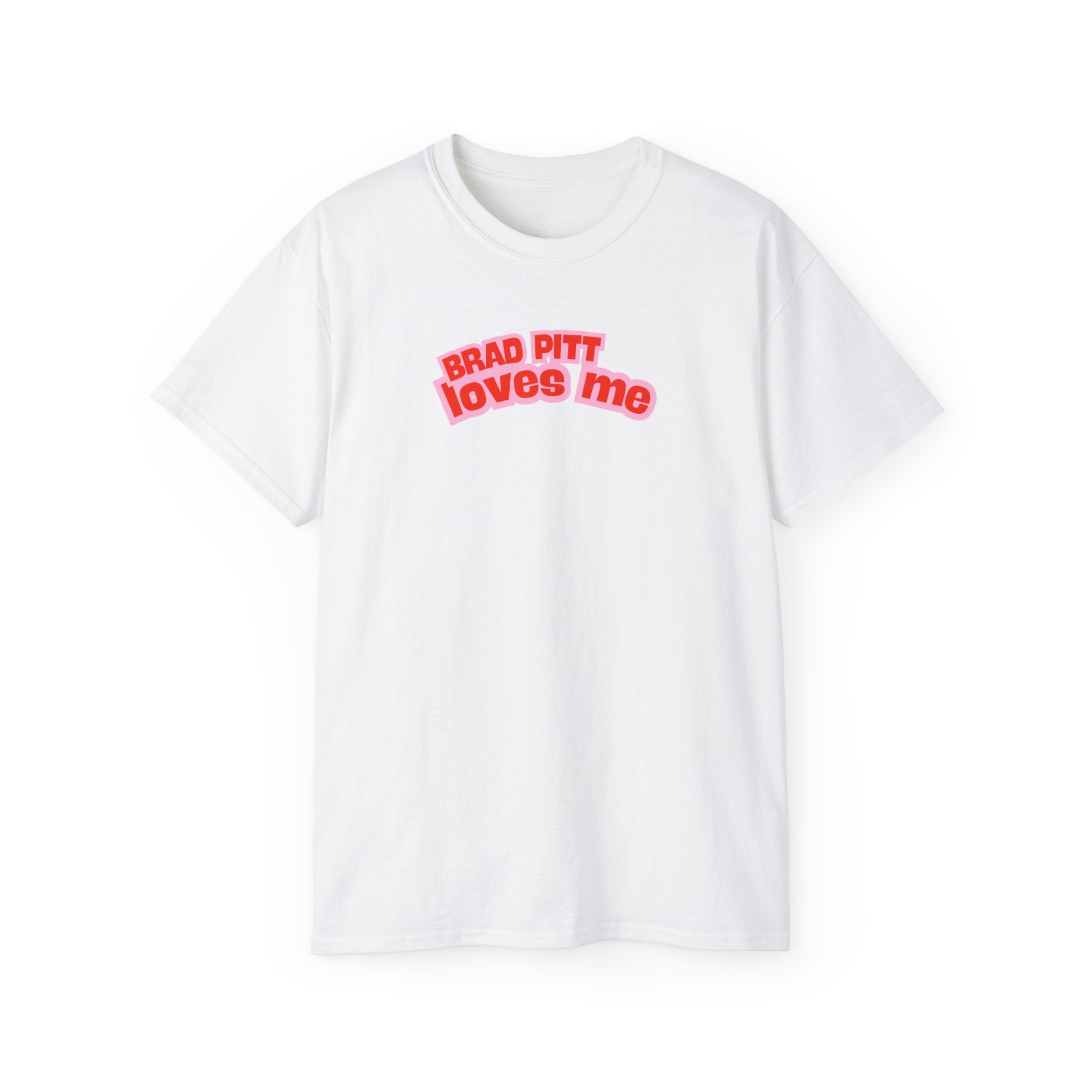 t-shirt unisexe 100% coton blanc Atelier 20h20 imprimé "brad pitt loves me"