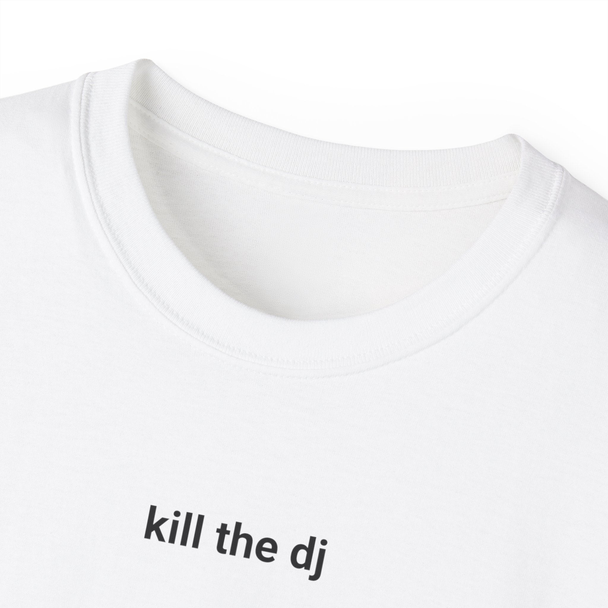 T-Shirt "Kill the dj"