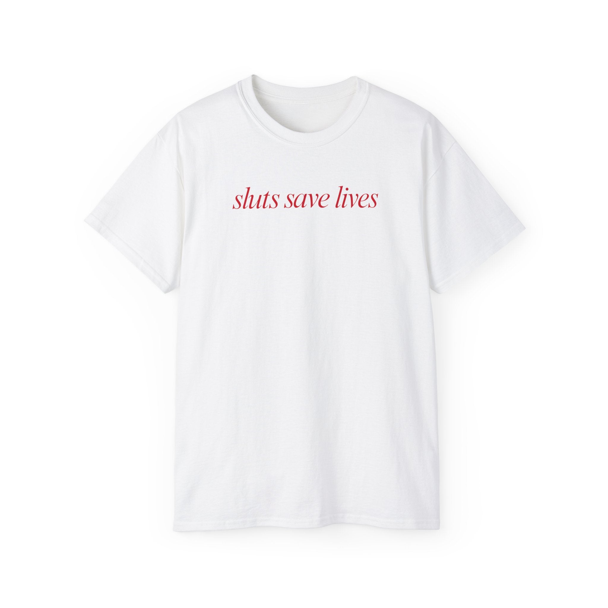 T-Shirt "Sluts save lives"