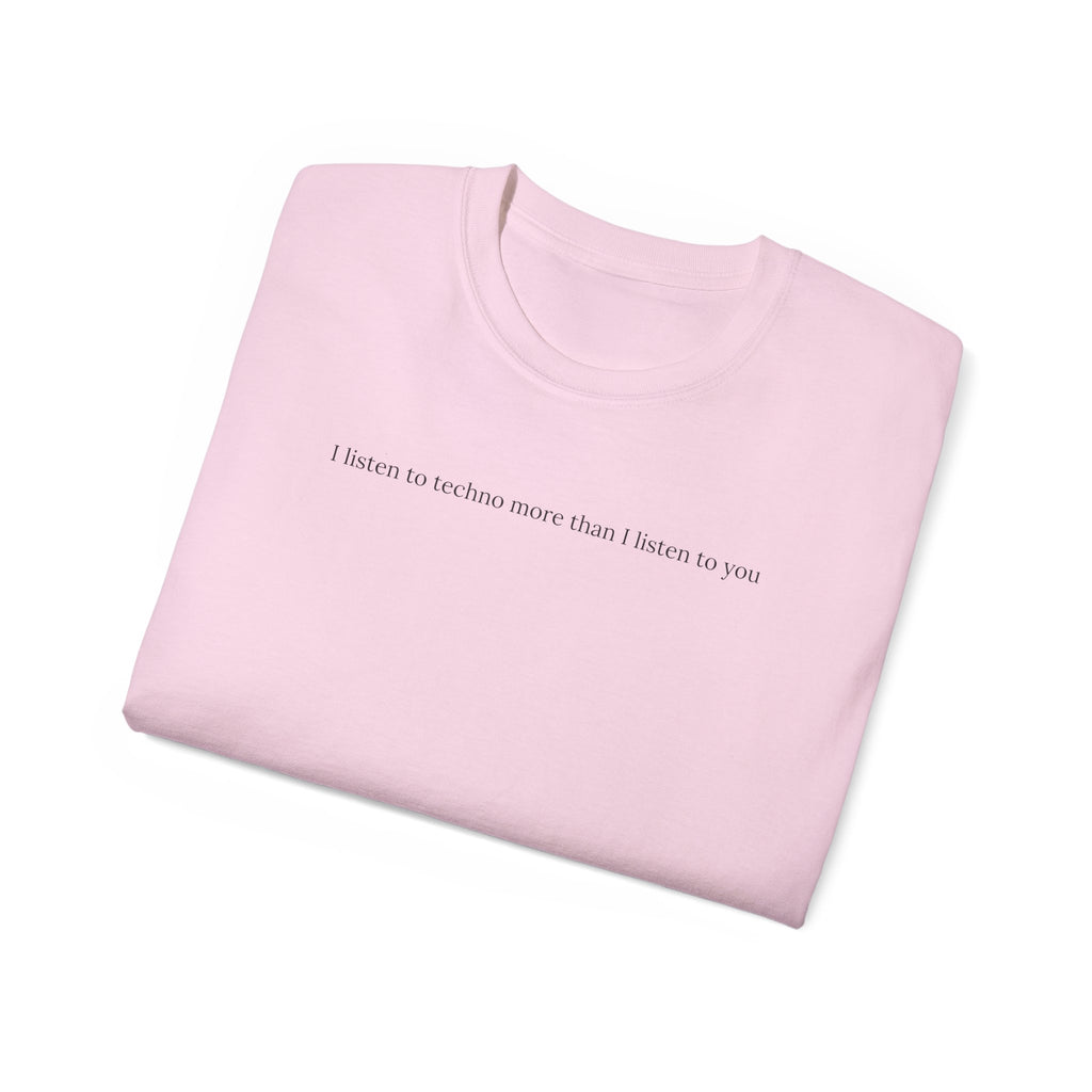 Hören Sie Techno – Unisex Ultra Cotton T-Shirt in Weiß, Schwarz oder Pink