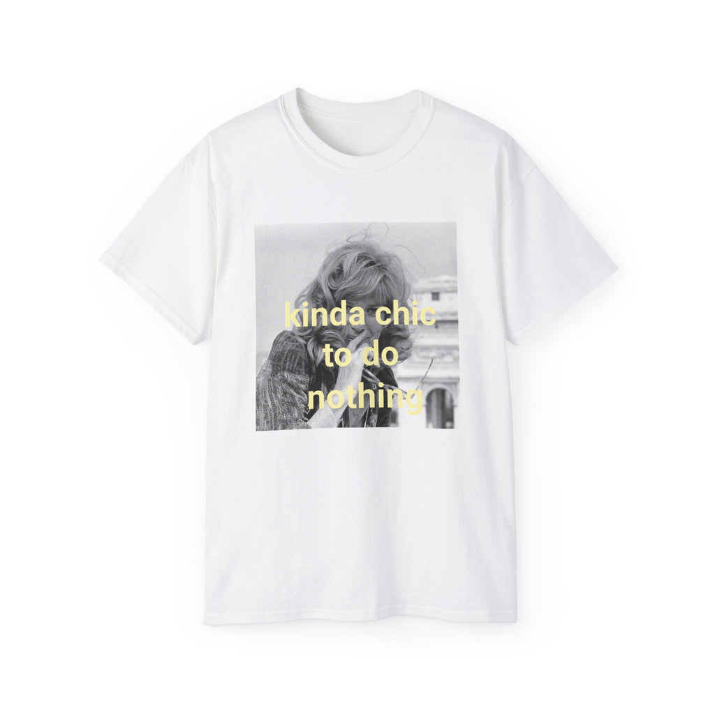 T-Shirt "Kinda chic to do nothing"