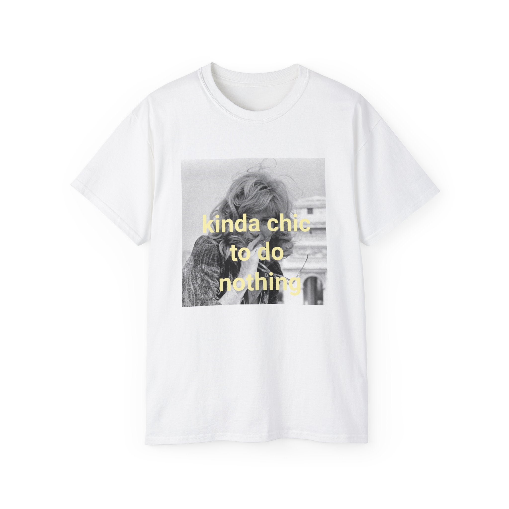 T-Shirt "Kinda chic to do nothing"