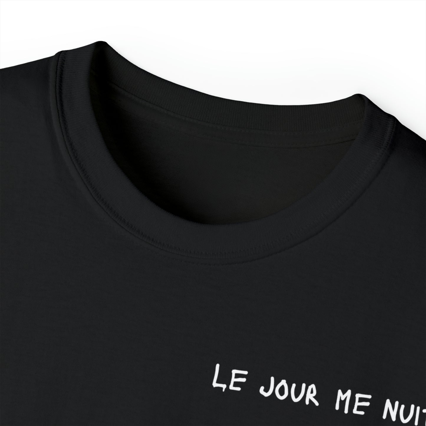 Le jour me nuit - Unisex Ultra Cotton White or Black Tee