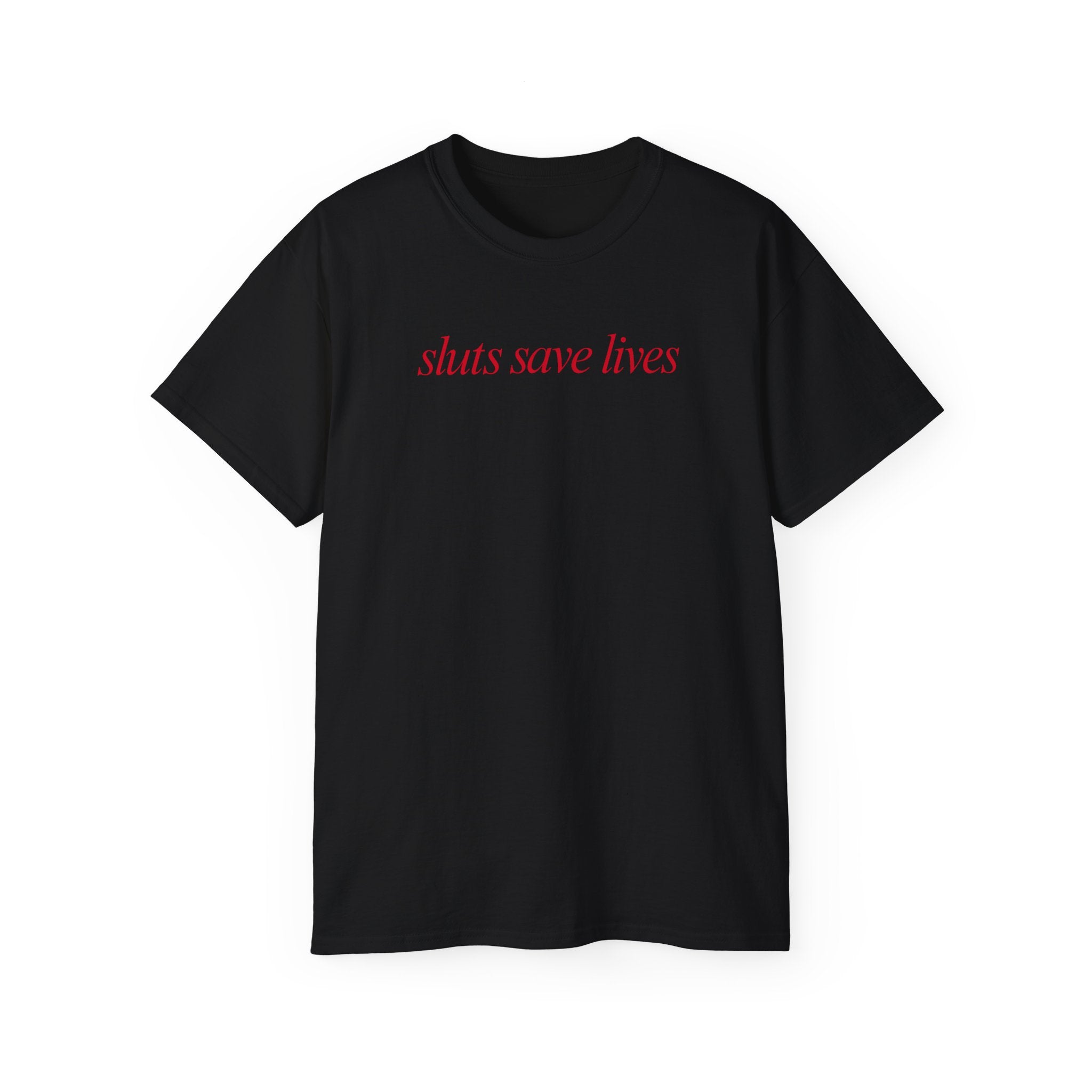 T-Shirt "Sluts save lives"