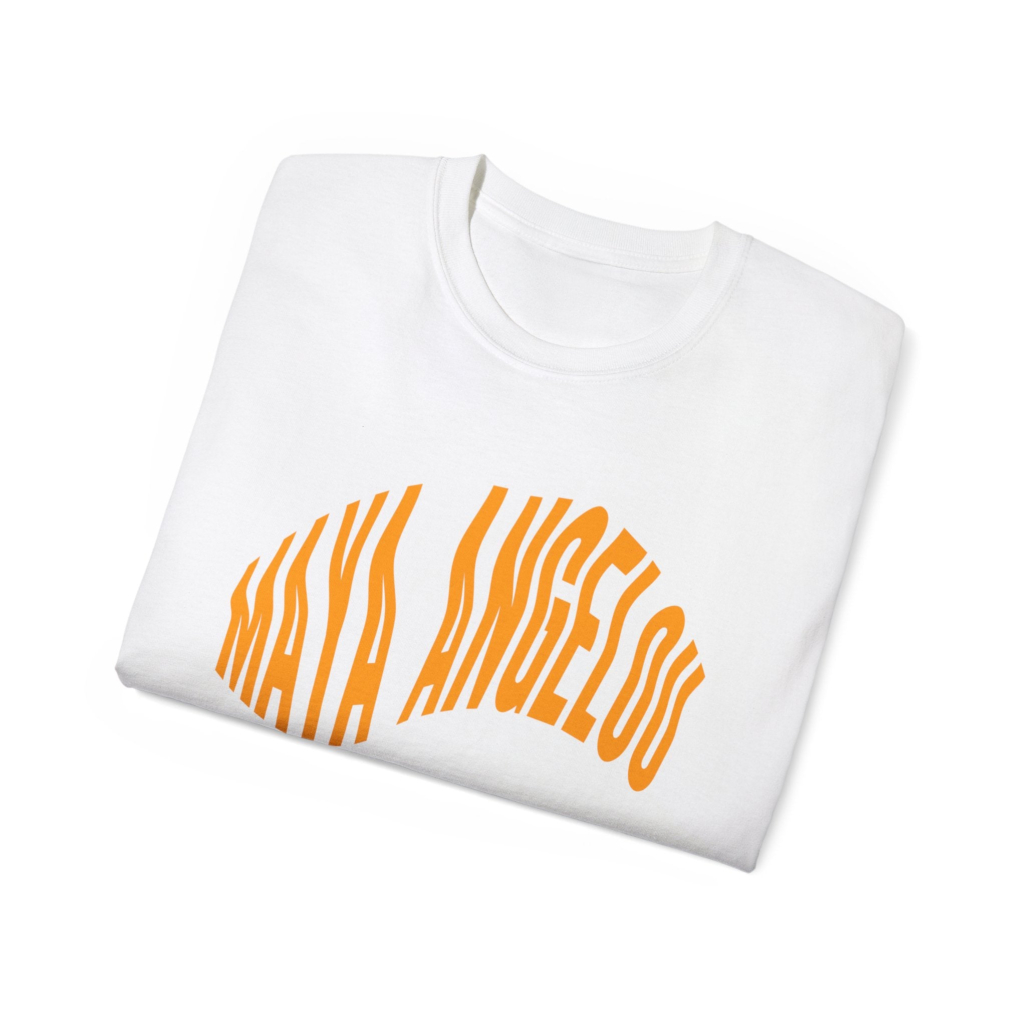 Maya Angelou - Unisex Ultra Cotton Weiß, Schwarz oder Rosa T-Shirt