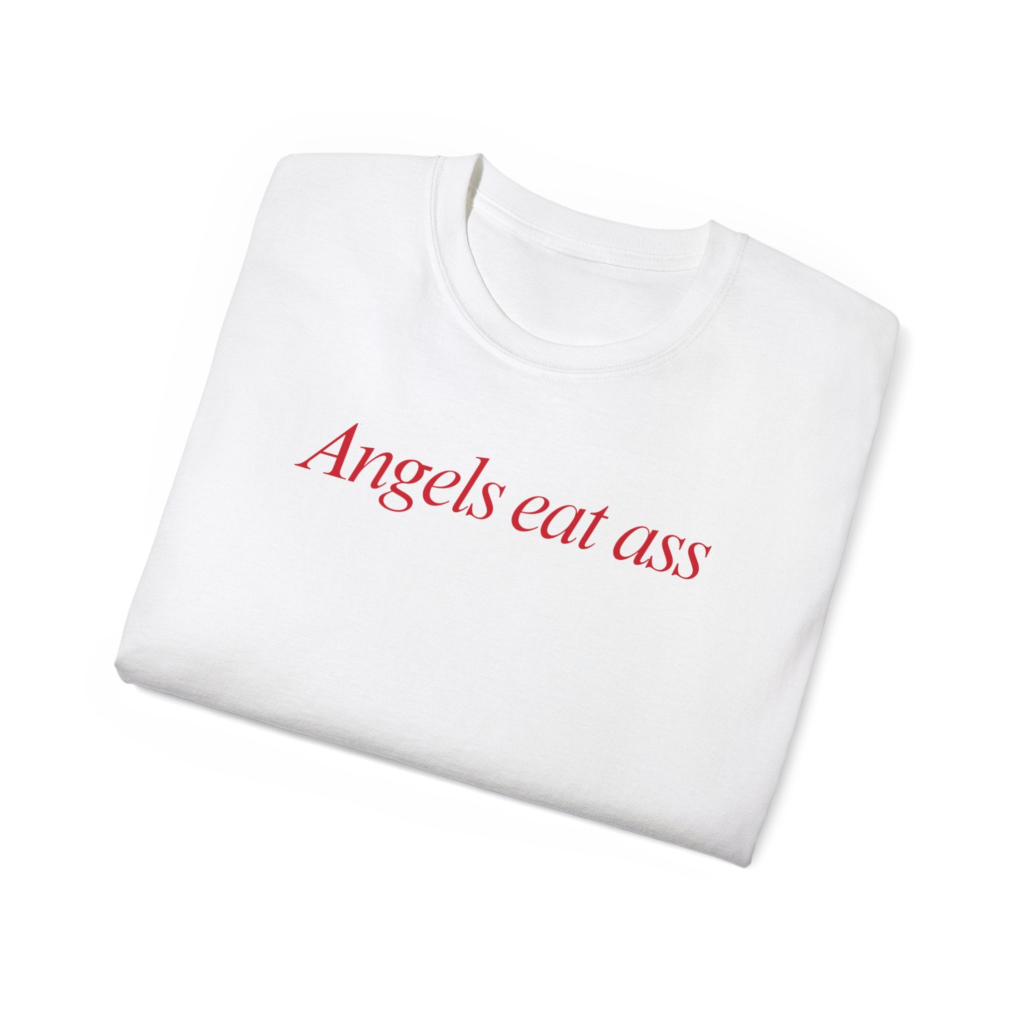 T-Shirt "Angels eat ass"