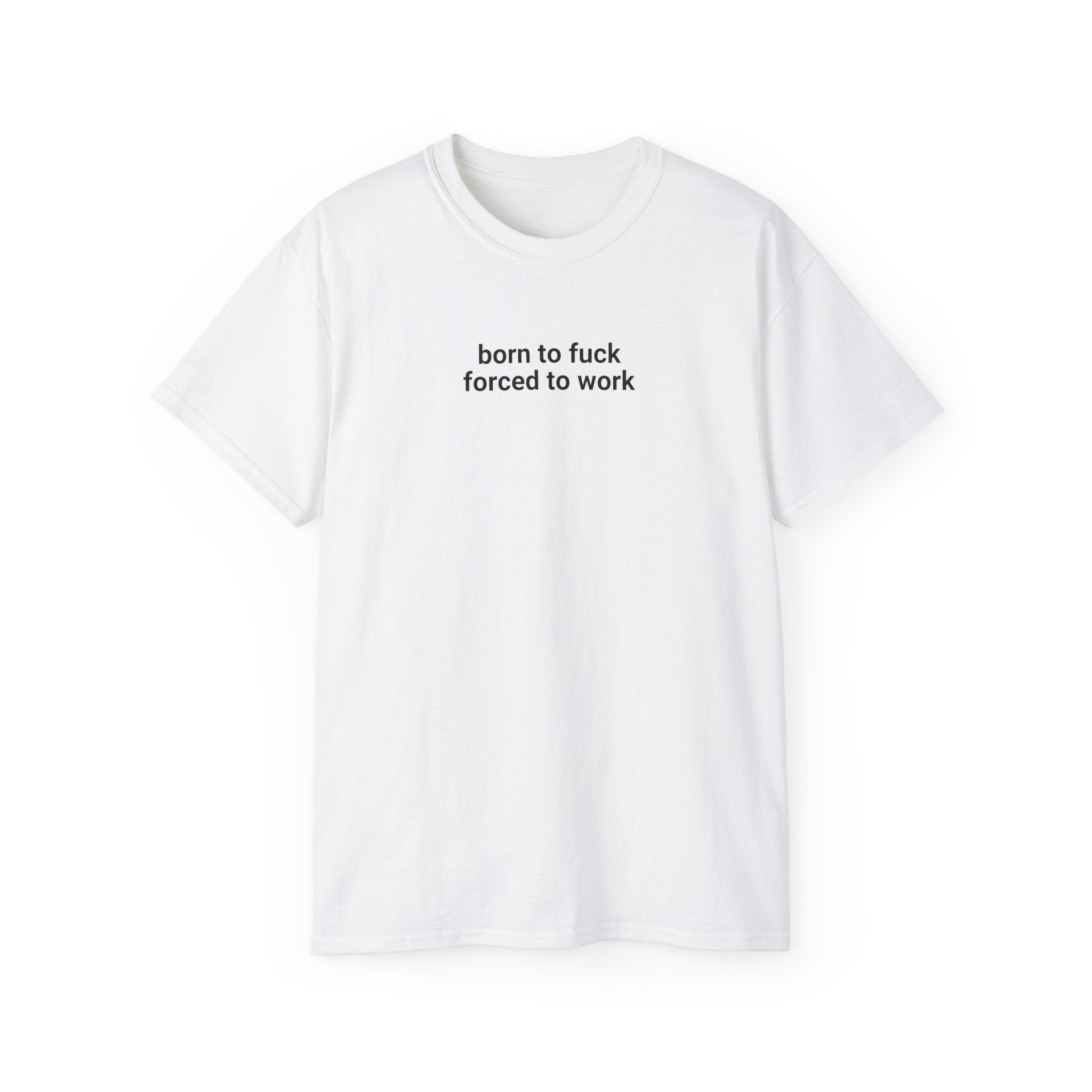 T-Shirt "Forced to work"