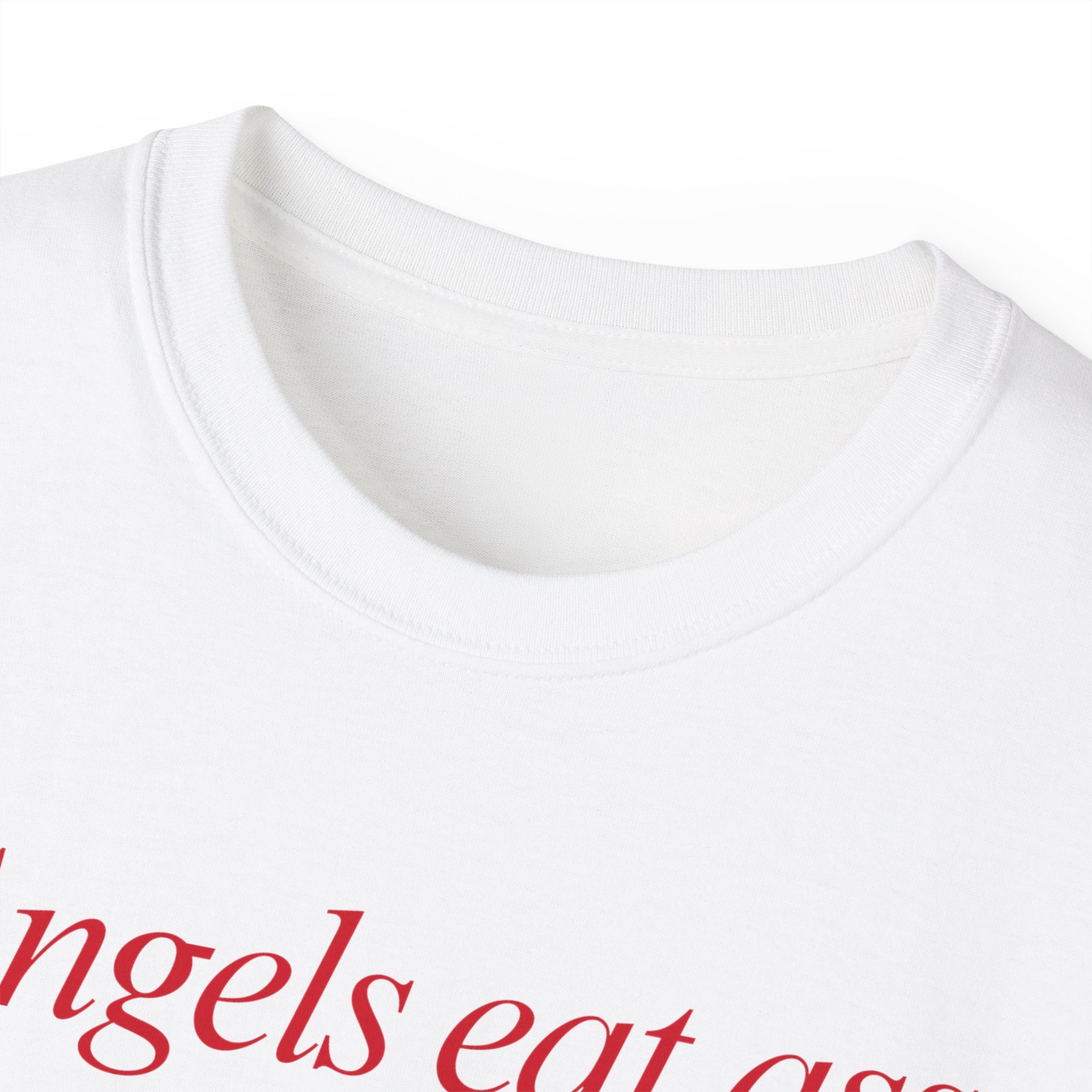 T-Shirt "Angels eat ass"