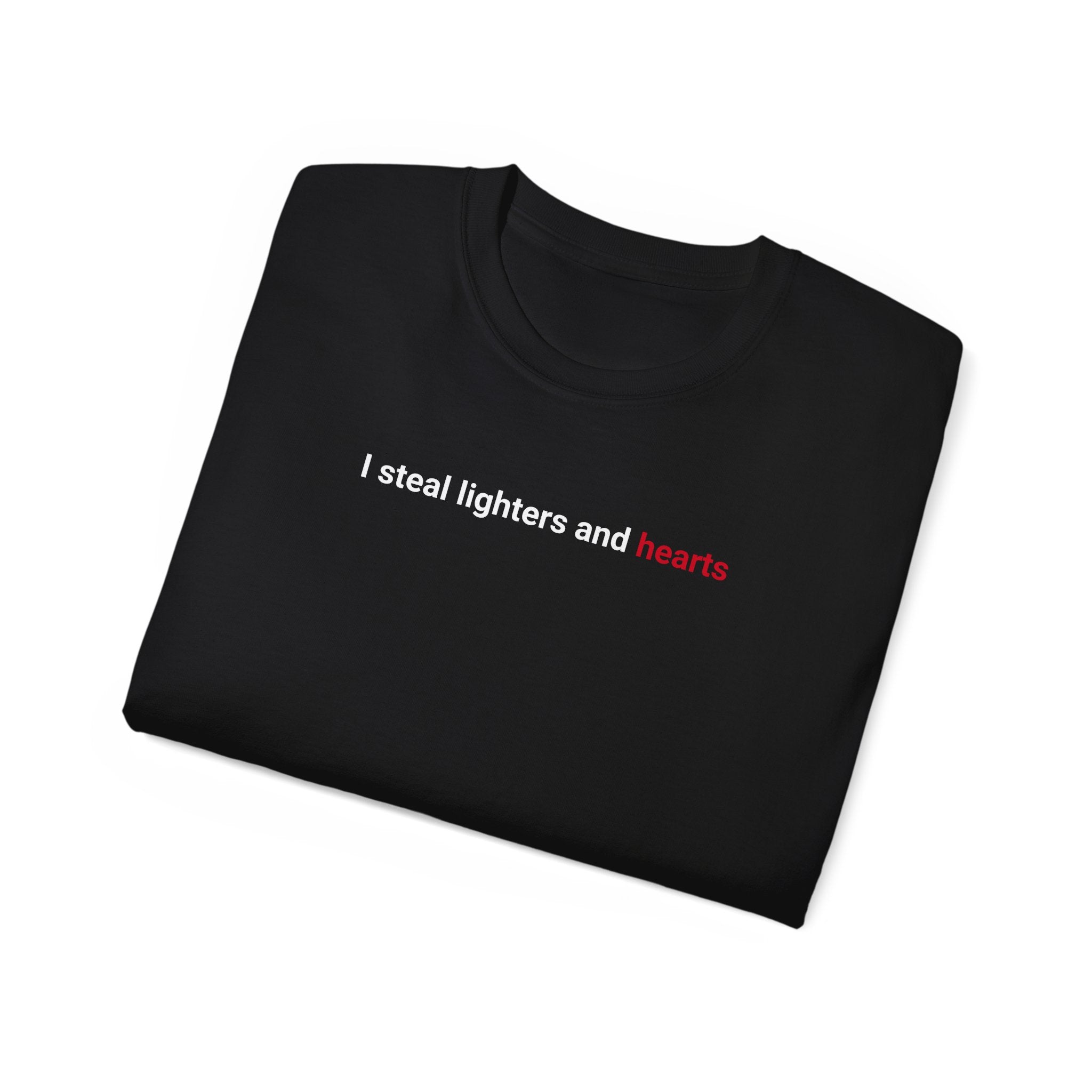 T-Shirt "I steal lighters"