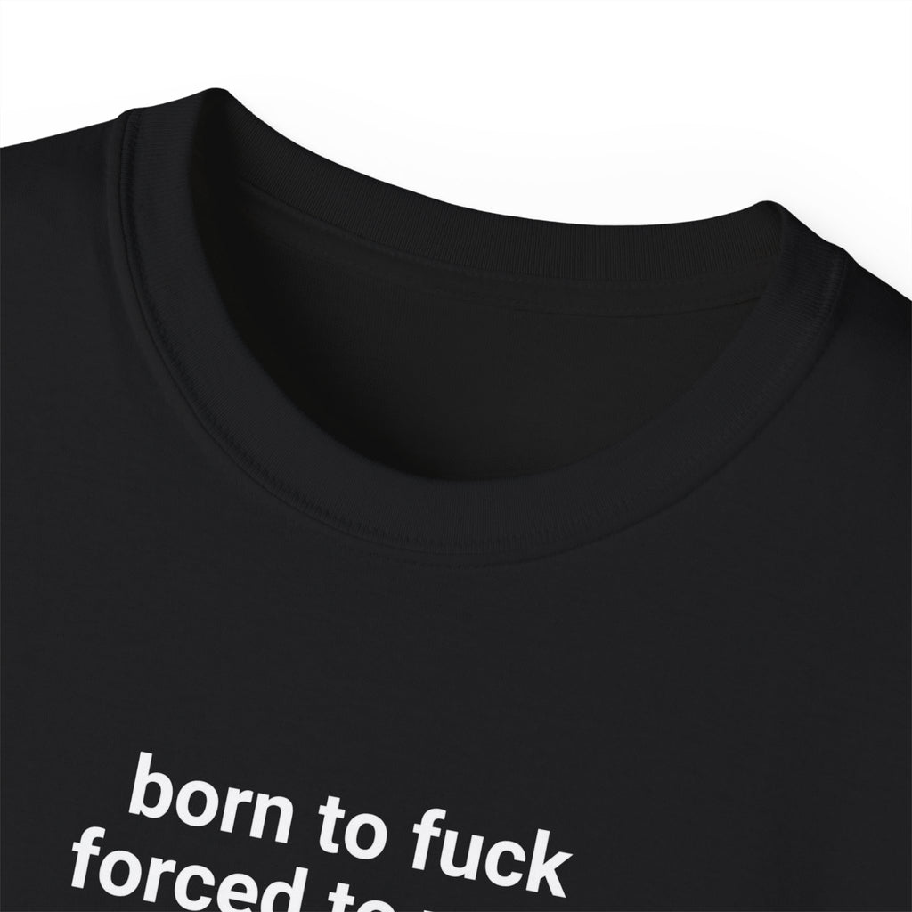 T-Shirt "Forced to work"