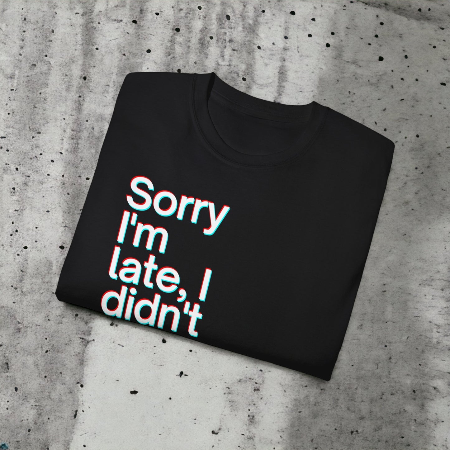 Sorry - Unisex Ultra Cotton White or Black Tee