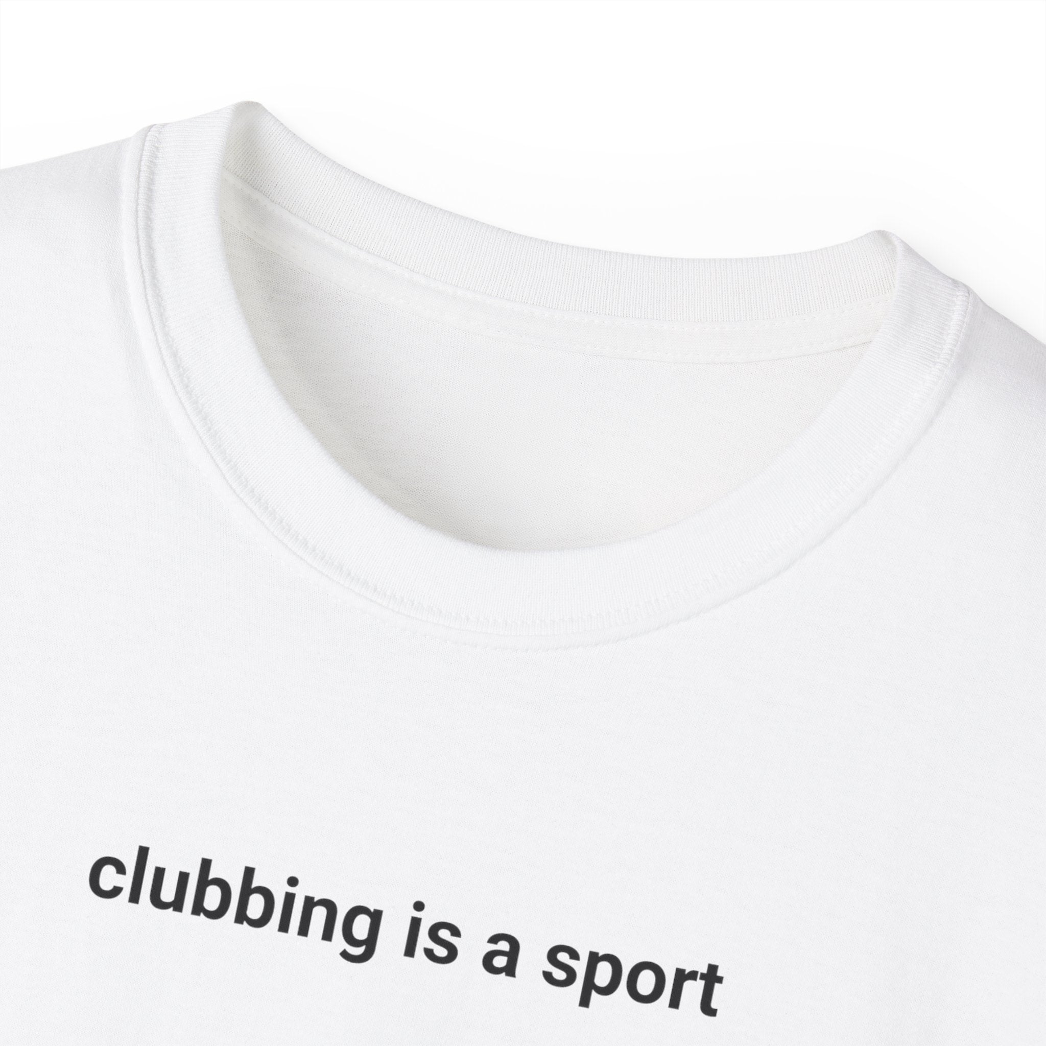 T-Shirt "clubbing is a sport"