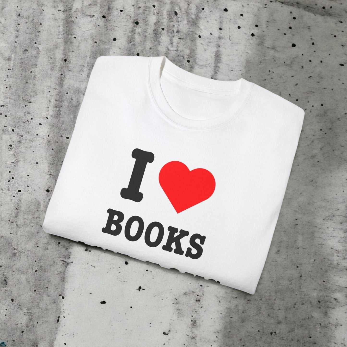 I Love Books and Boys - Unisex Ultra Cotton White Tee