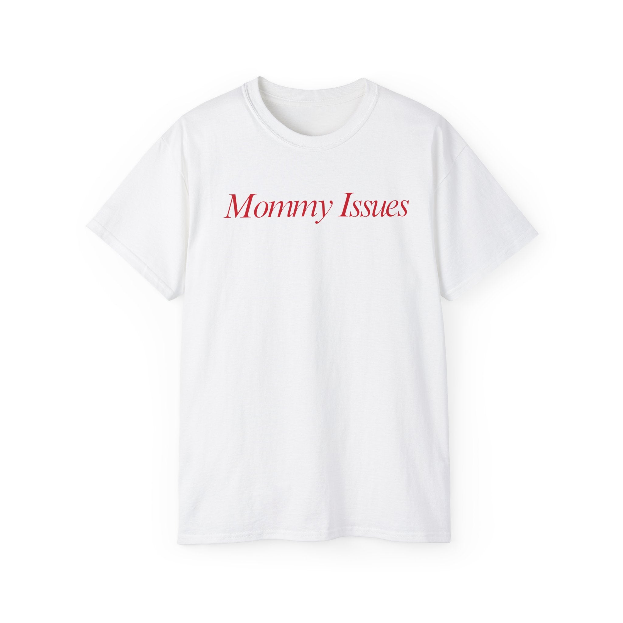 T-Shirt "Mommy Issues"