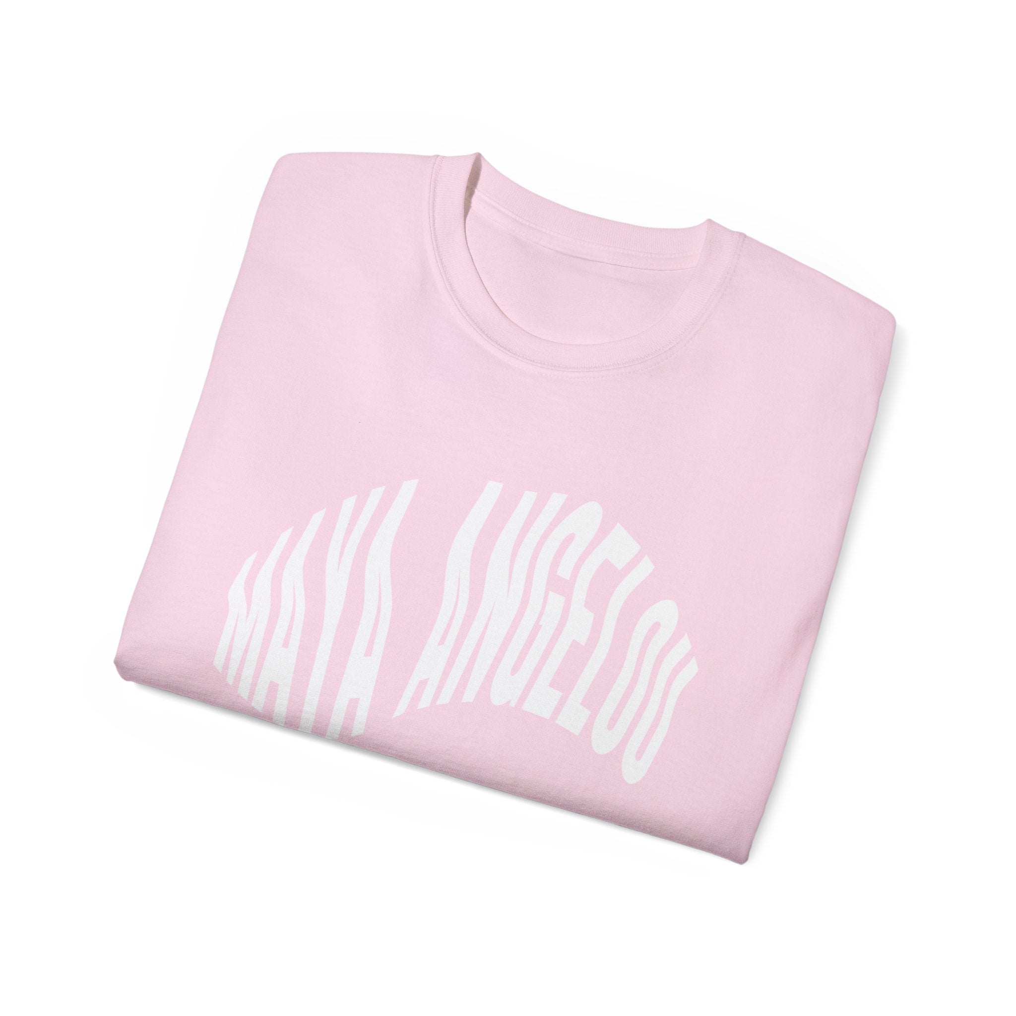 Maya Angelou - Unisex Ultra Cotton Weiß, Schwarz oder Rosa T-Shirt