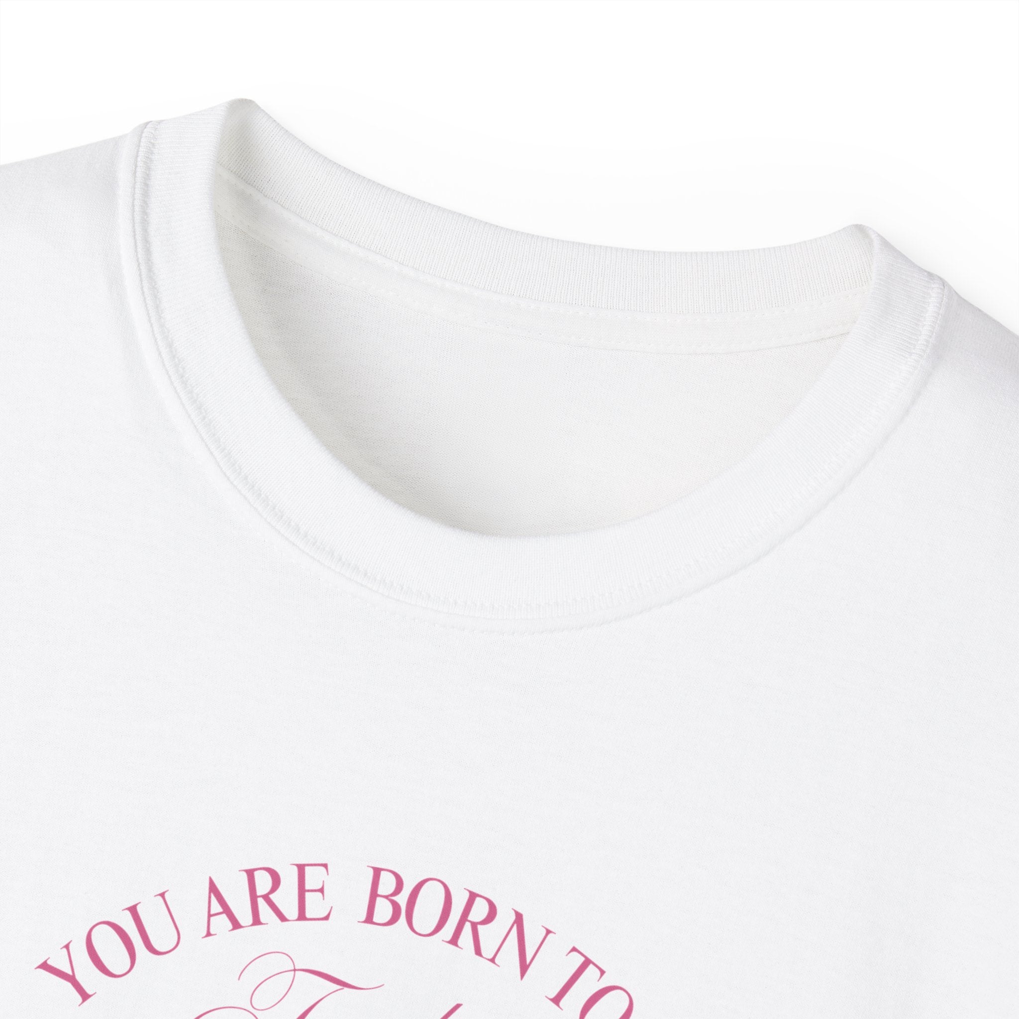 T-shirt "Born 2 Be"