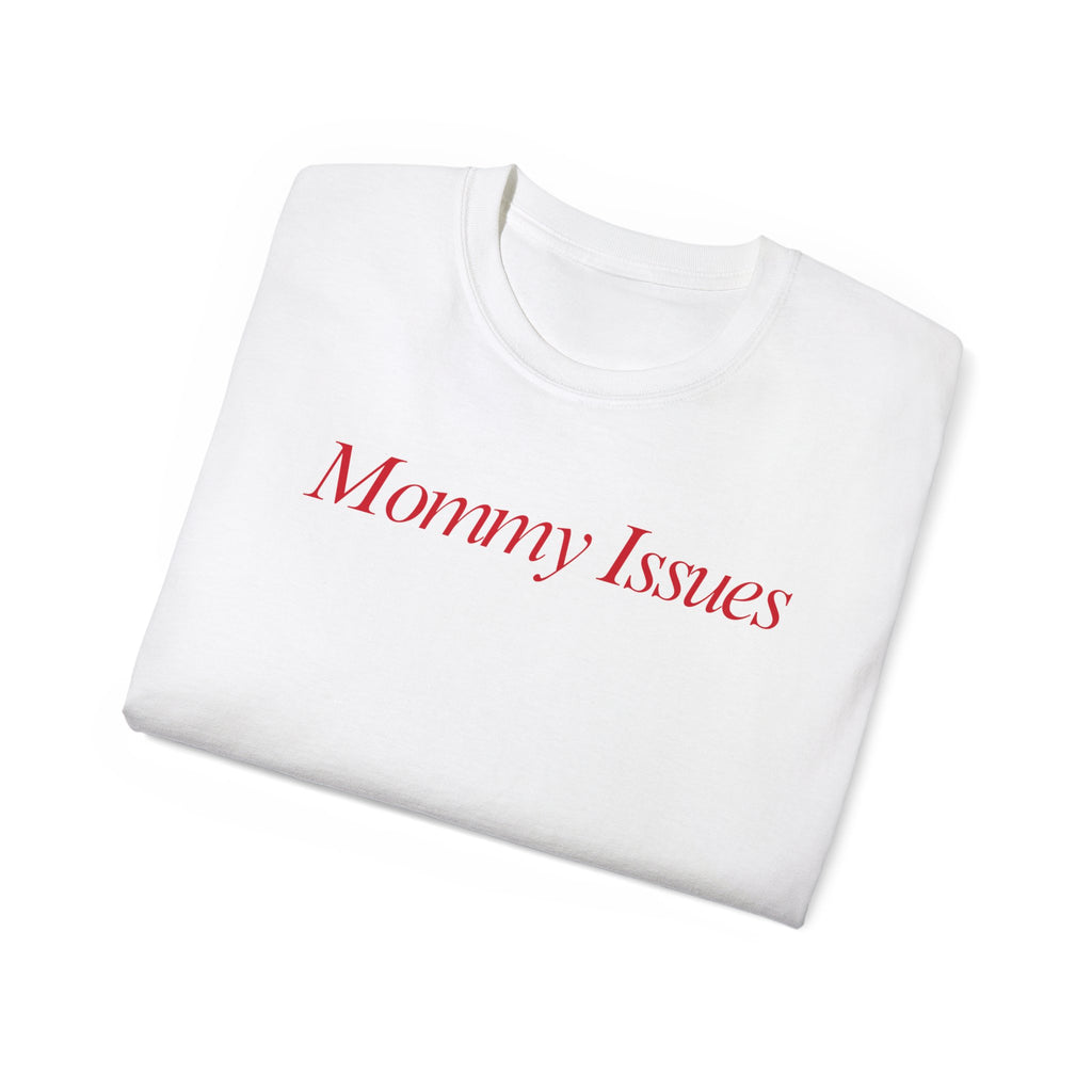 T-Shirt "Mommy Issues"