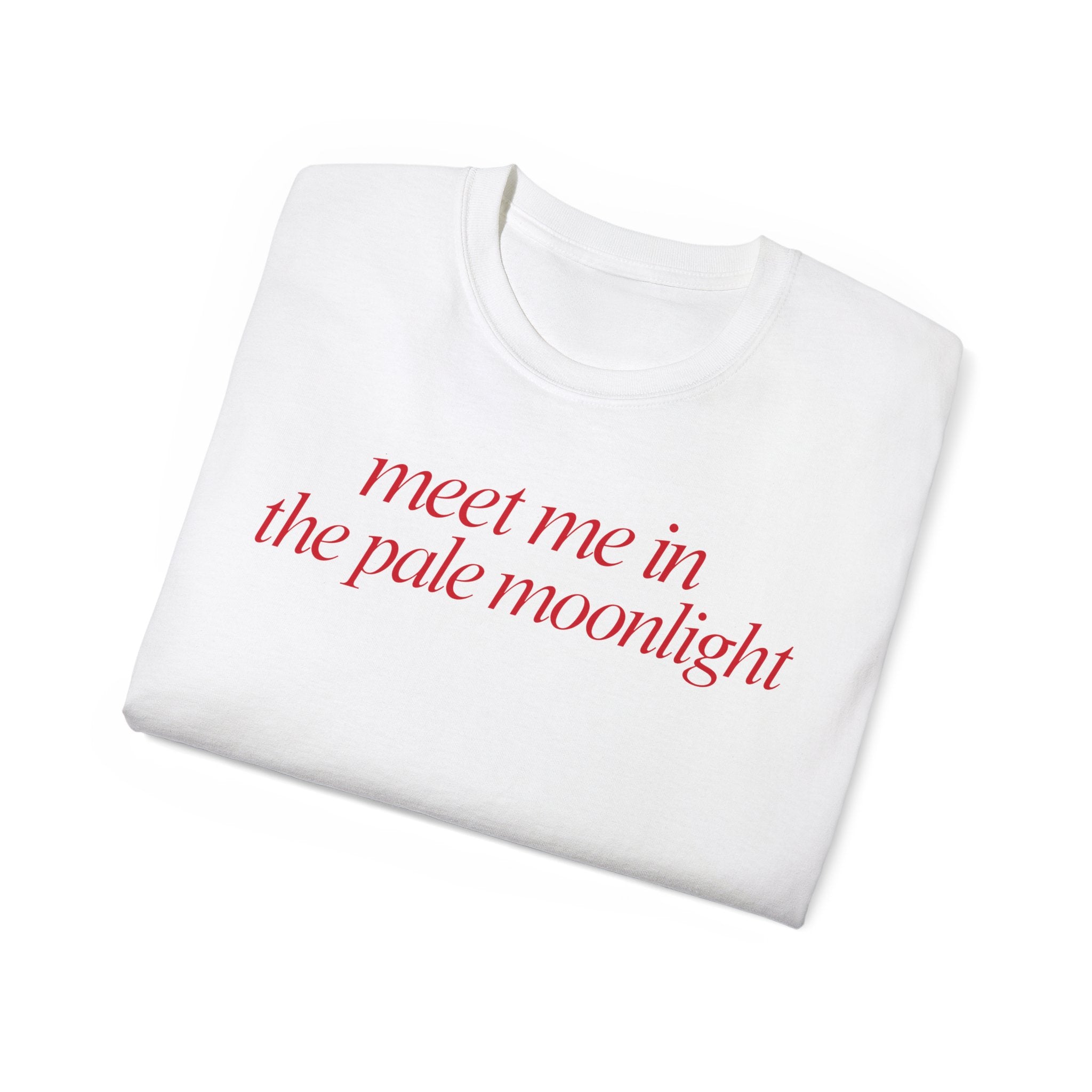 T-Shirt "meet me in the pale moonlight"