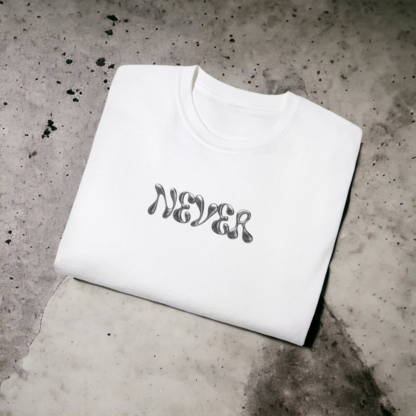 Never - Unisex Ultra Cotton Black or White Tee