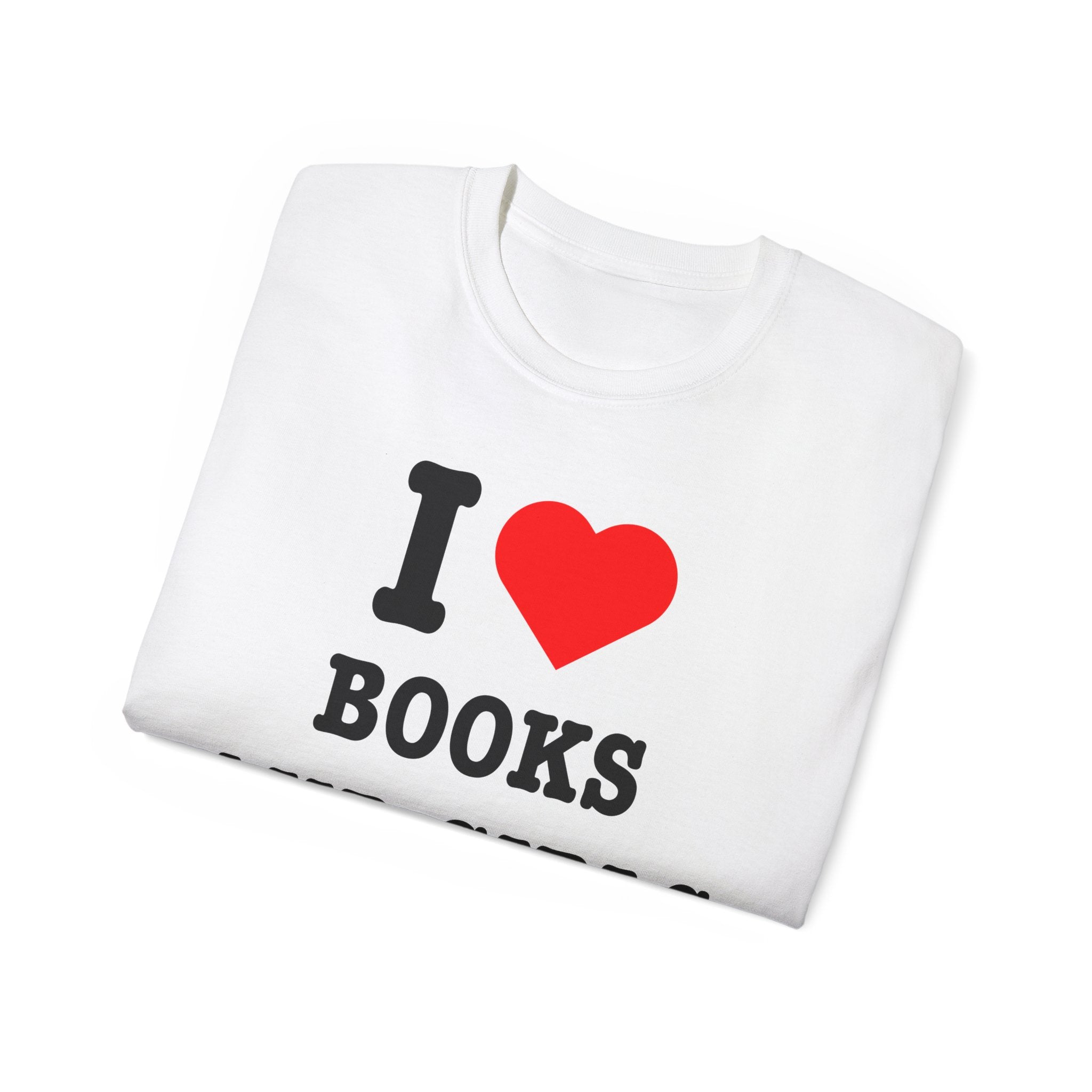 “I Love Books and Girls” T-shirt