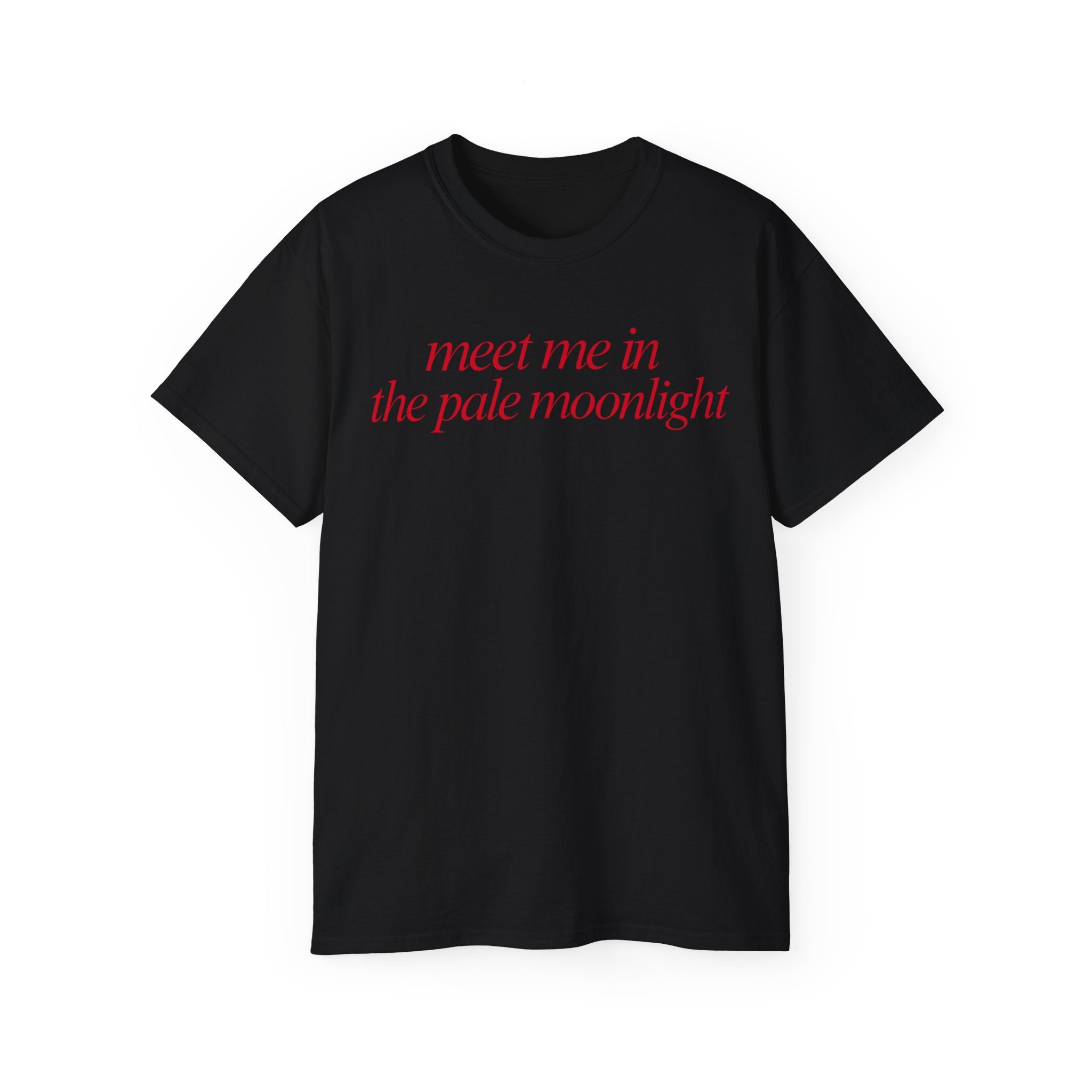 T-Shirt "meet me in the pale moonlight"