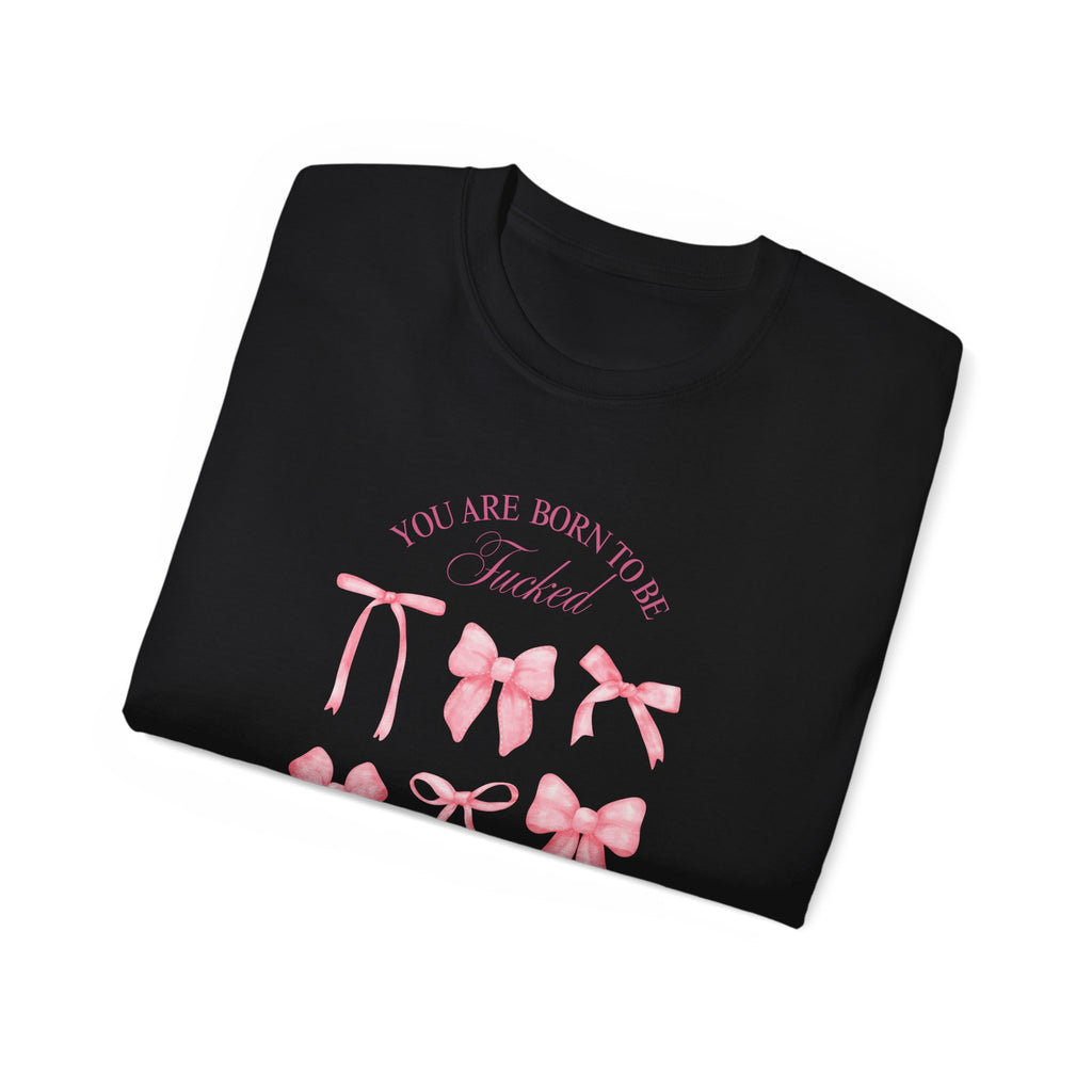 T-shirt "Born 2 Be"