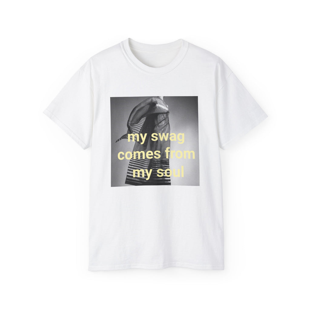 T shirt "My Swag Comes From My Soul"
