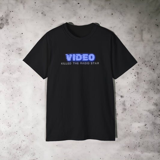 Video killed the radio star - Unisex Ultra Cotton White, Black or Pink Tee