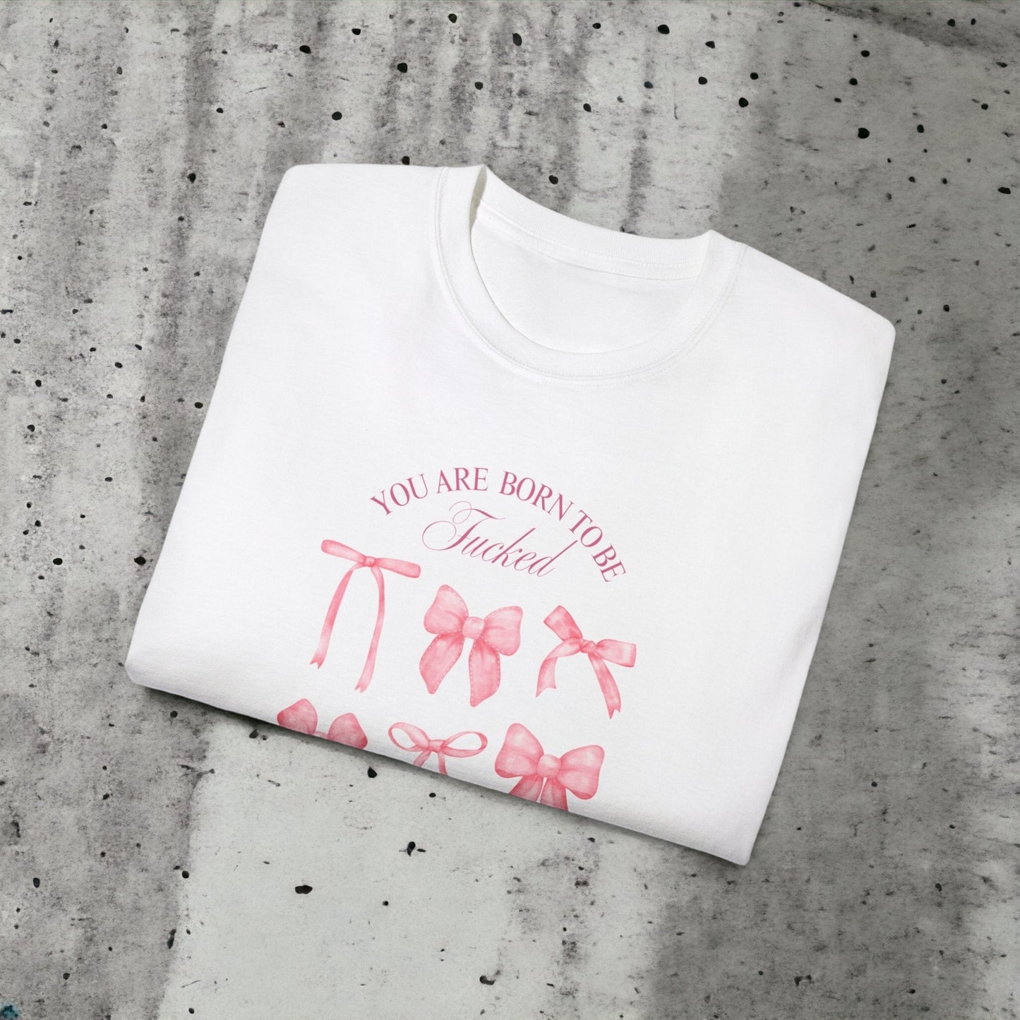 Born 2 be - Unisex Ultra Cotton White or Pink Tee