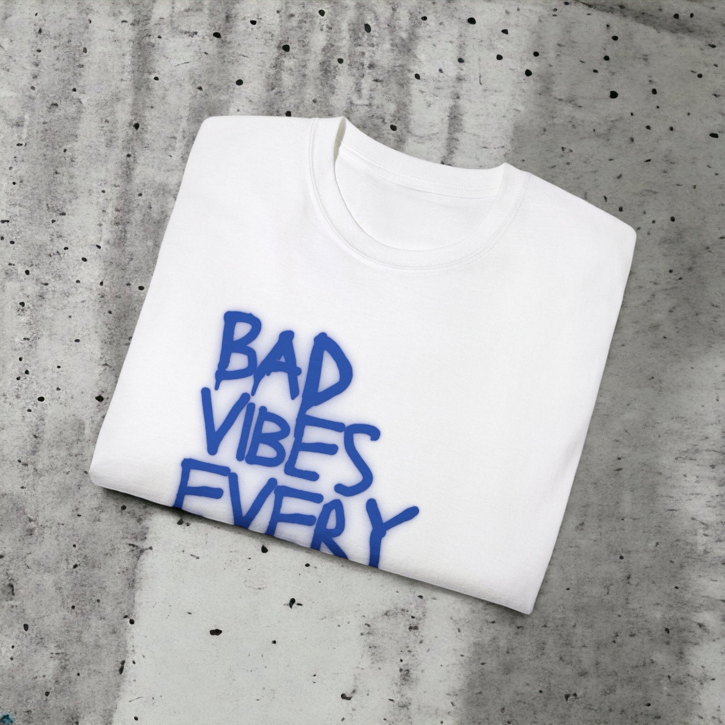 Bad vibes - Unisex Ultra Cotton White or Black Tee