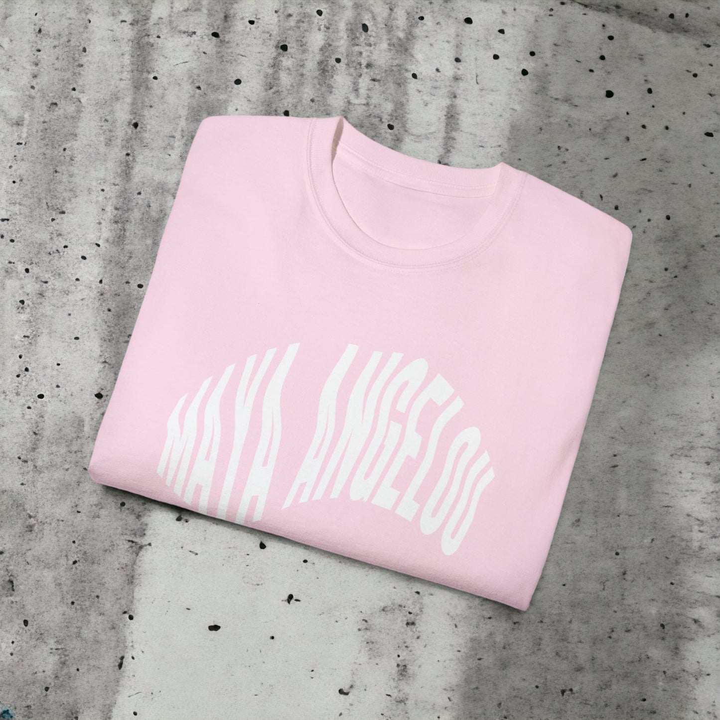 Maya Angelou - Unisex Ultra Cotton White, Black or Pink Tee