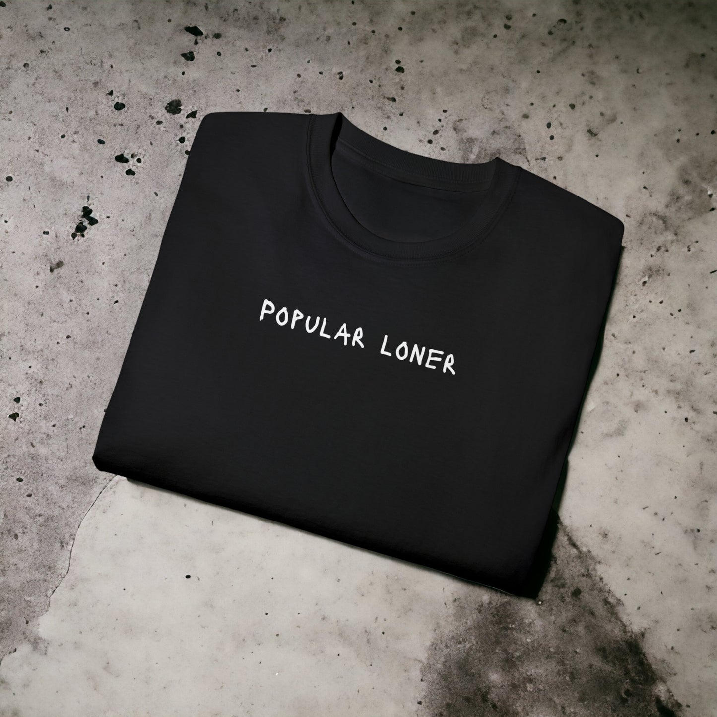 Popular loner - Unisex Ultra Cotton Black or White Tee